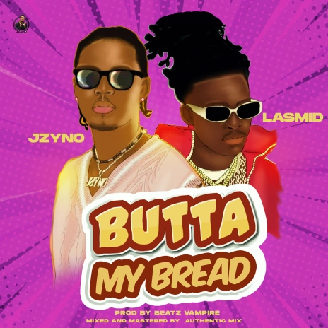JZyNO ft. Lasmid - Butta My Bread